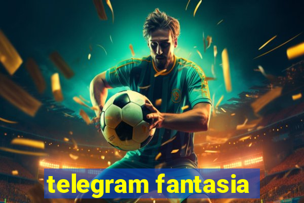 telegram fantasia